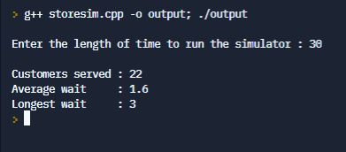 Example output that shows a 22 customers served, average wait 1.6, longest wait 3